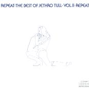 REPEAT:THE BEST OF JETHRO TULL VOLUME II